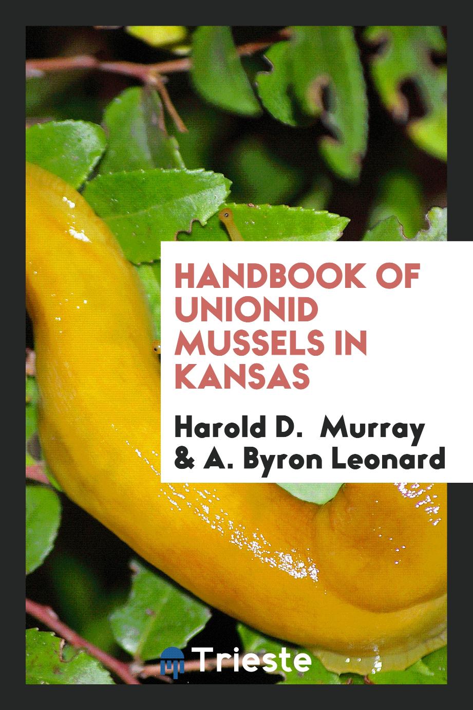 Handbook of Unionid Mussels in Kansas