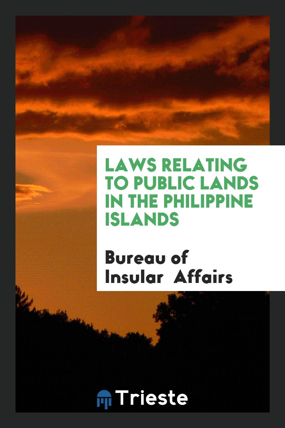 Laws Relating to Public Lands in the Philippine Islands