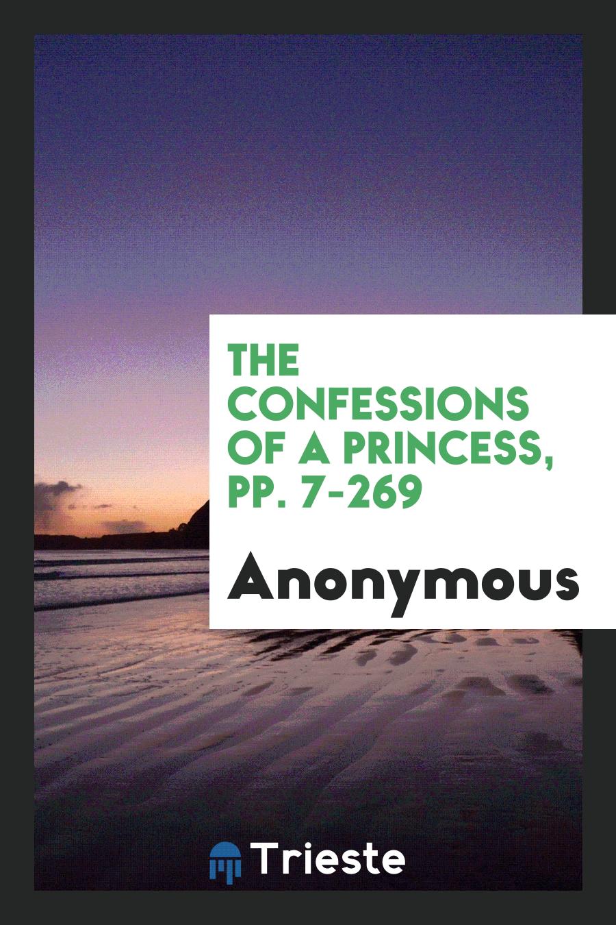 The Confessions of a Princess, pp. 7-269