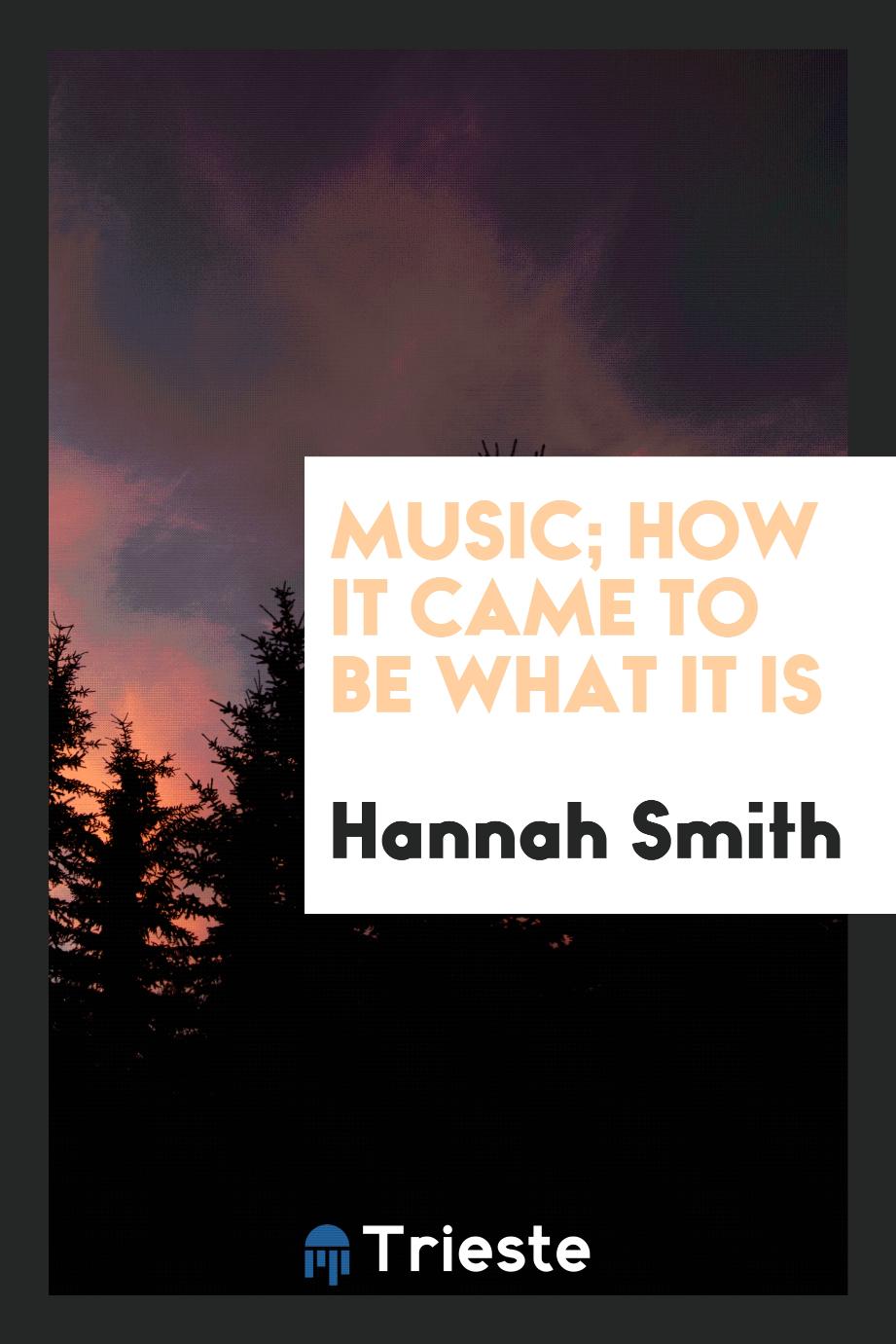 Music; How It Came to Be What It Is