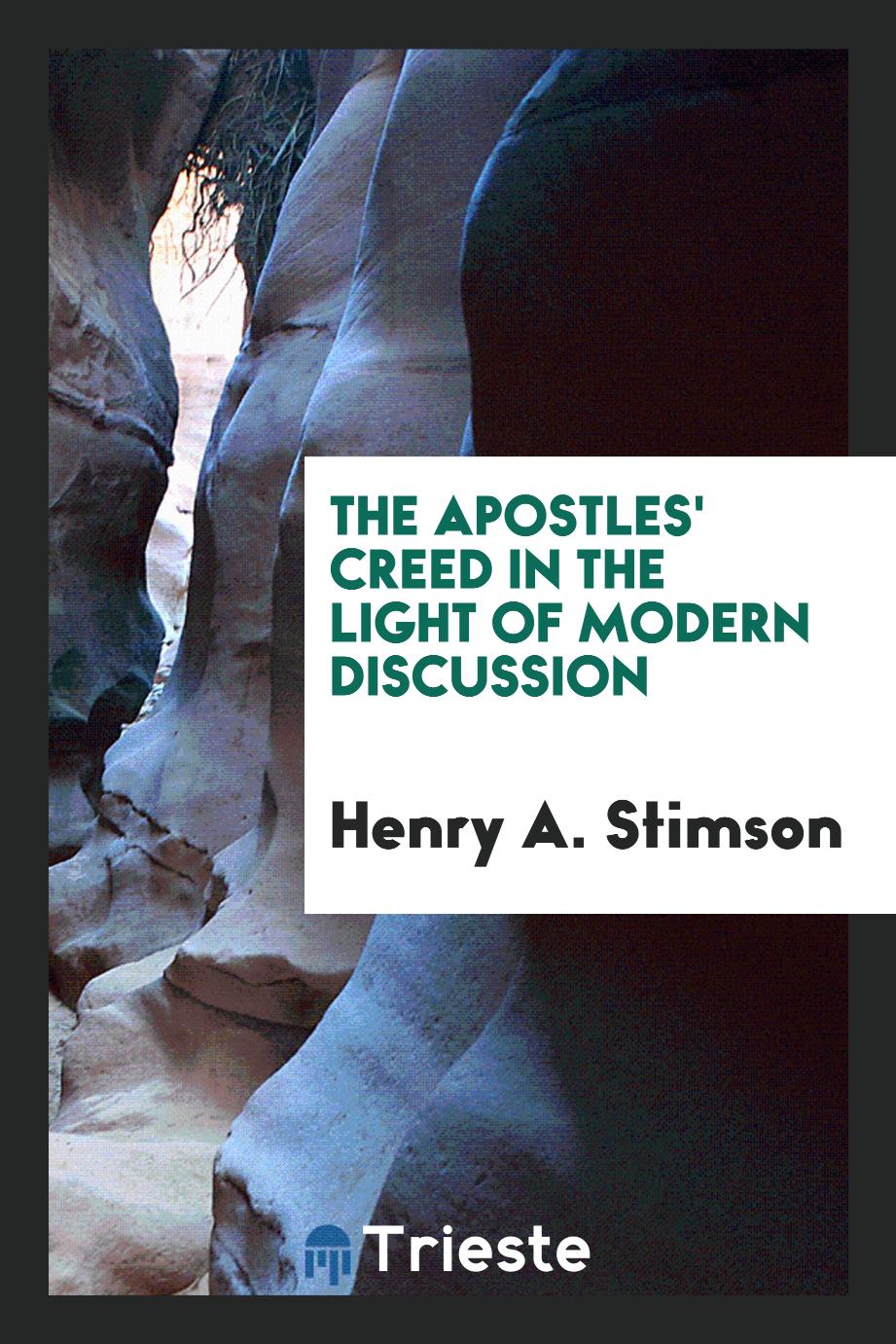 The Apostles' Creed in the Light of Modern Discussion