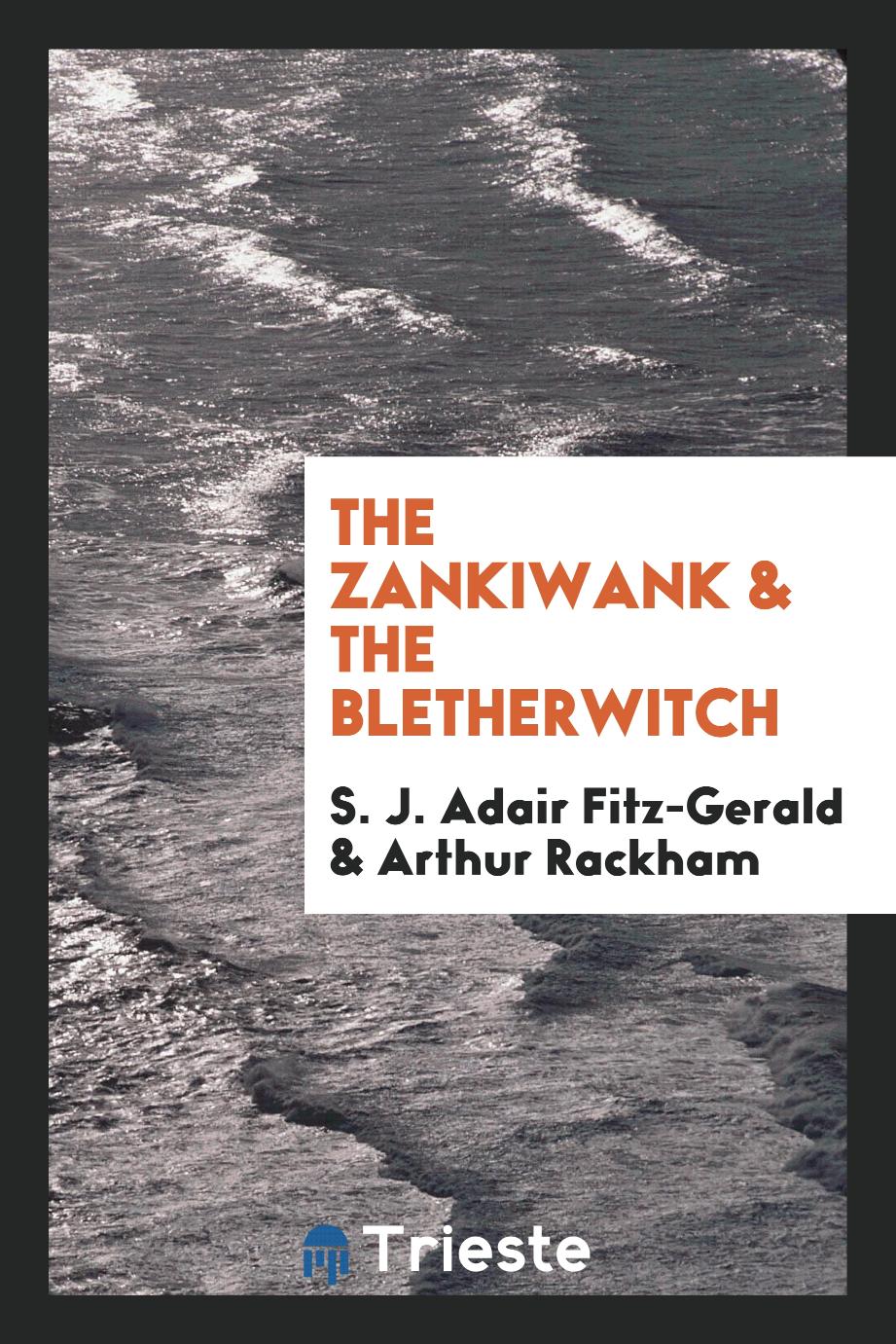 The Zankiwank & the Bletherwitch
