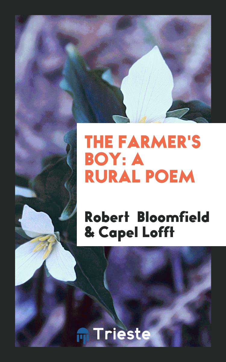 The Farmer's Boy: A Rural Poem