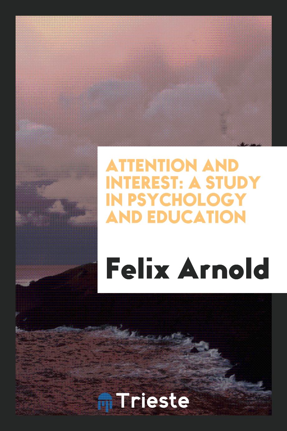Attention and interest: a study in psychology and education
