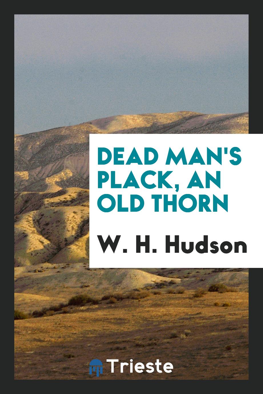 Dead man's plack, An old thorn