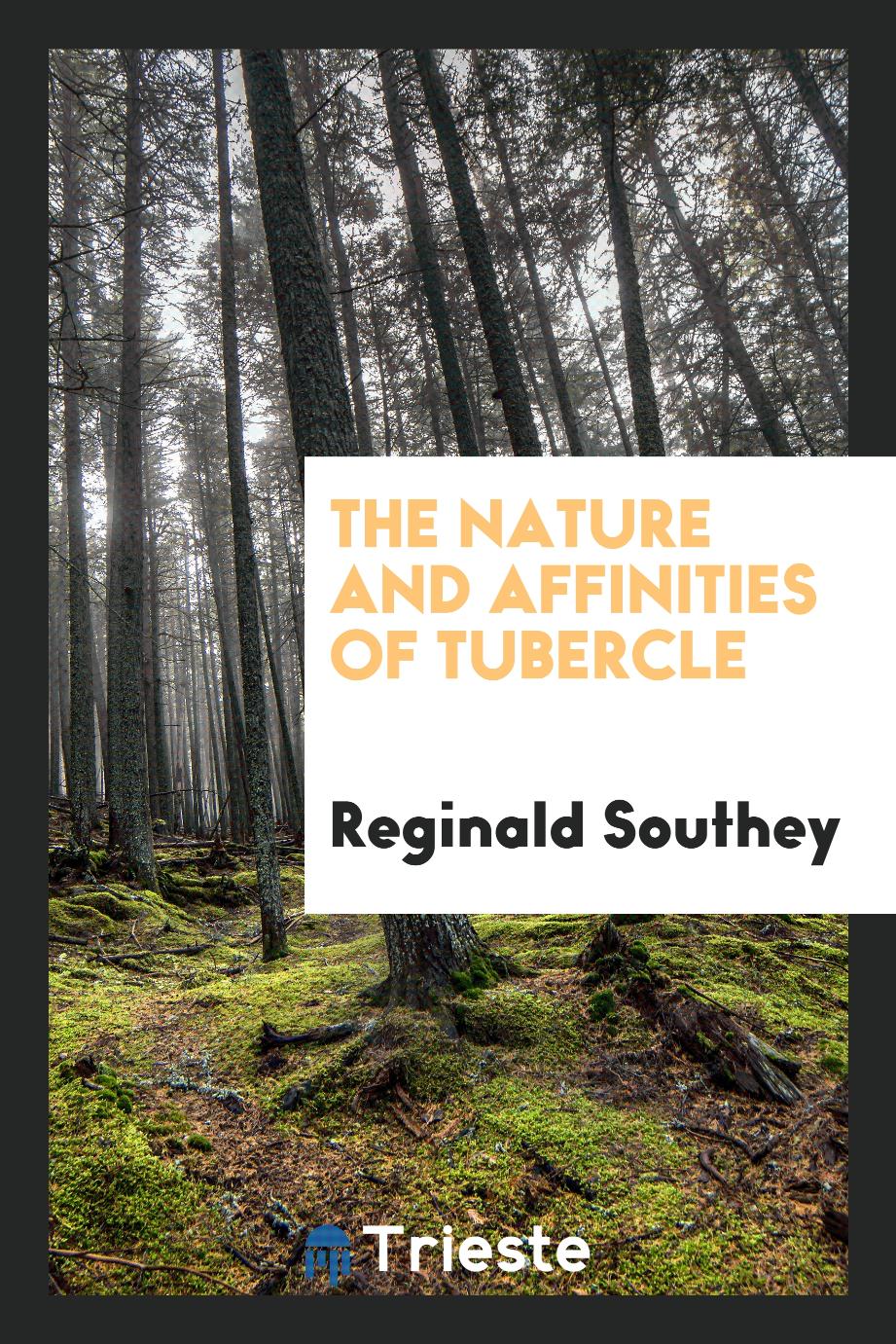 The Nature and Affinities of Tubercle