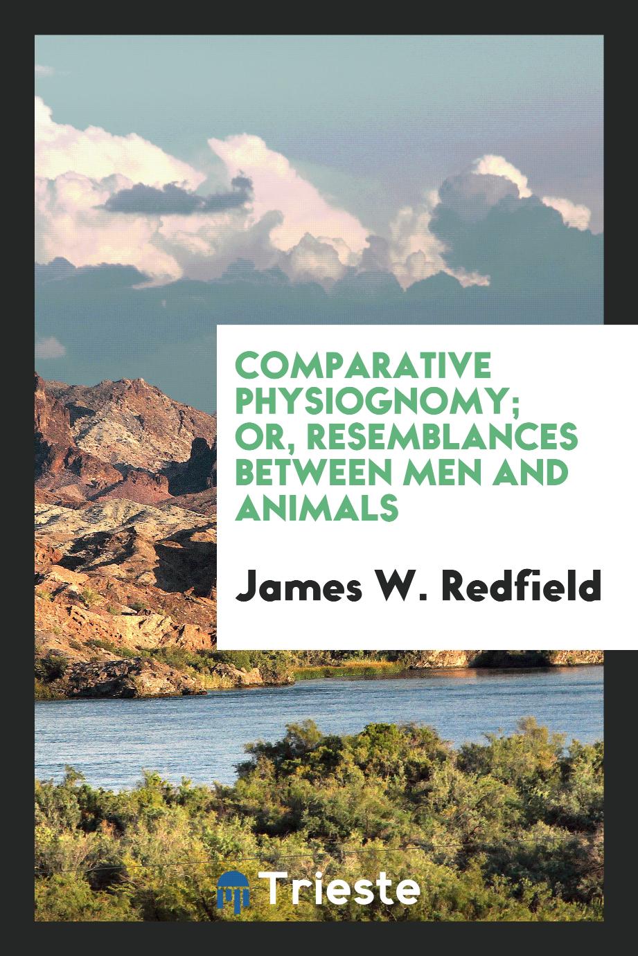 Comparative Physiognomy; Or, Resemblances Between Men and Animals