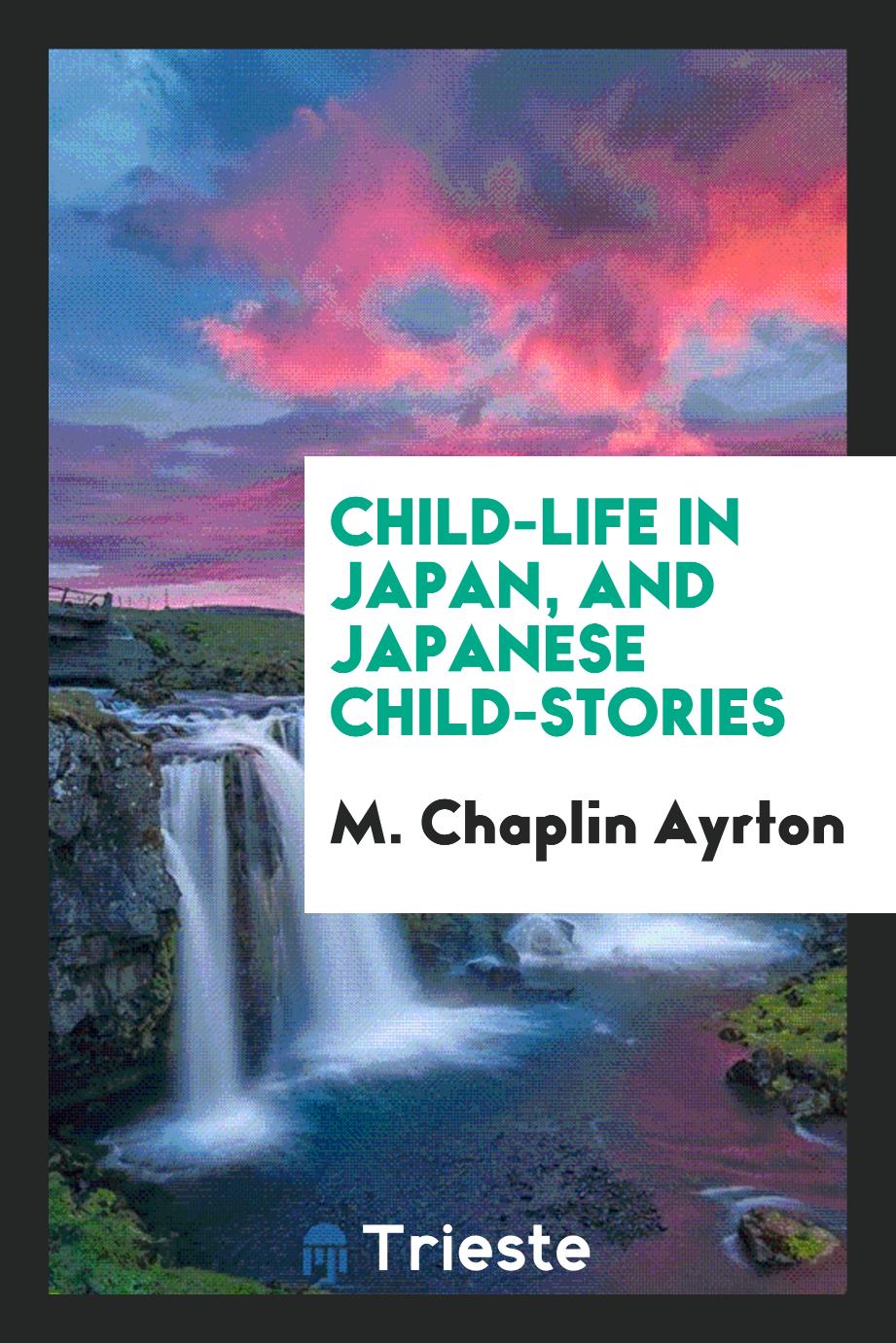 Child-Life in Japan, and Japanese Child-Stories
