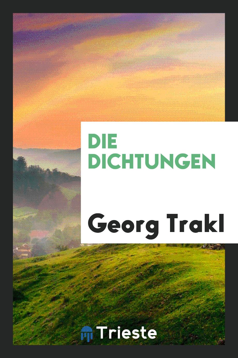 Georg Trakl - Die Dichtungen