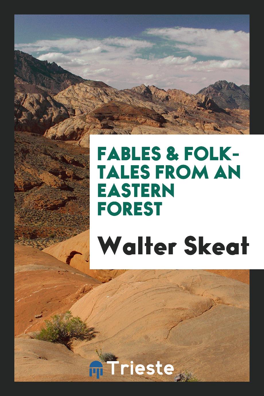 Fables & Folk-Tales from an Eastern Forest