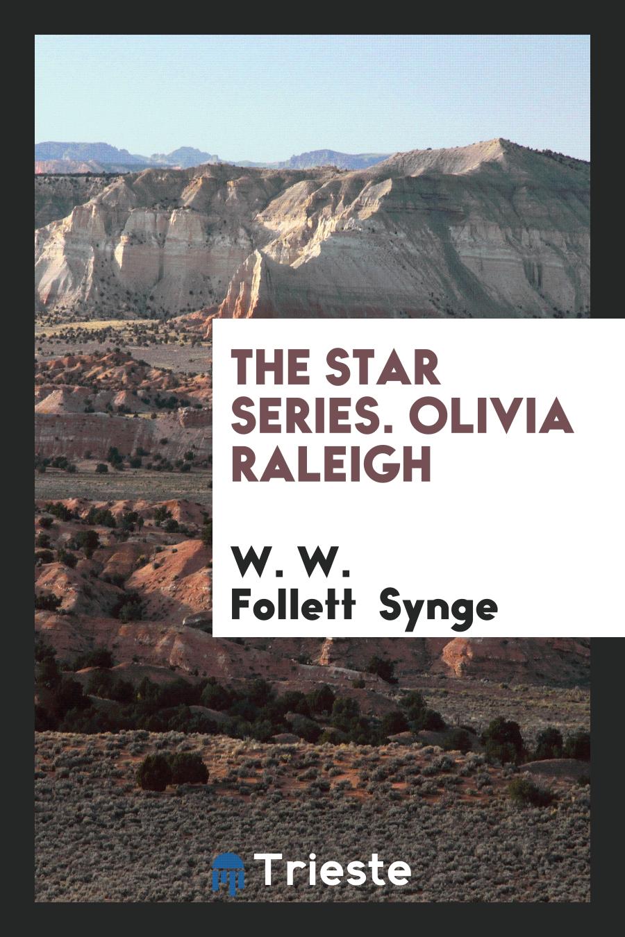 The Star Series. Olivia Raleigh