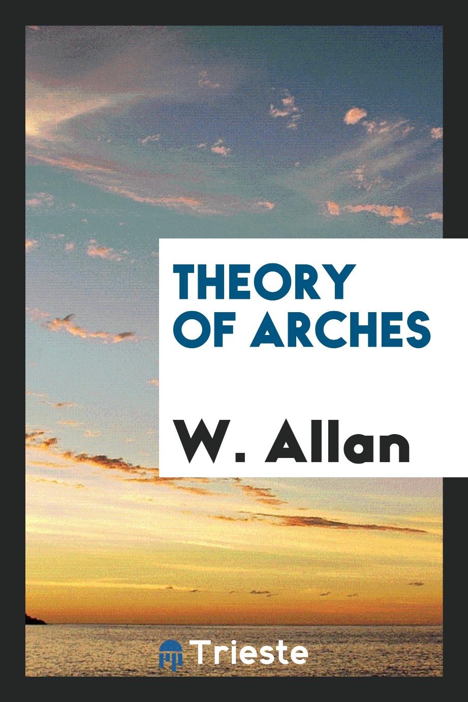 W. Allan - Theory of Arches