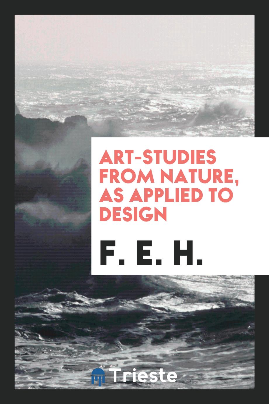 Art-Studies from Nature, as Applied to Design