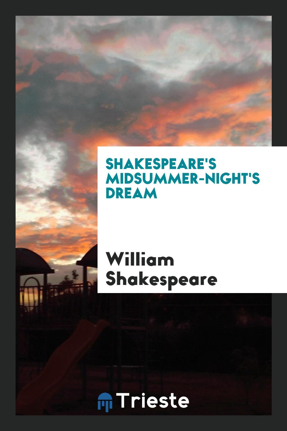 Shakespeare's Midsummer-night's Dream