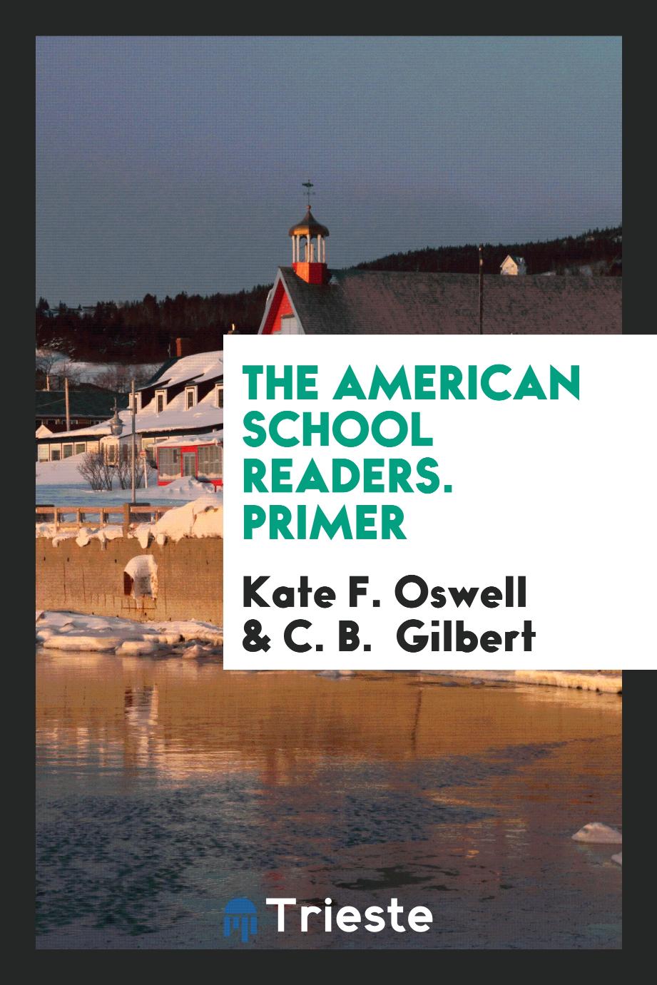 The American School Readers. Primer