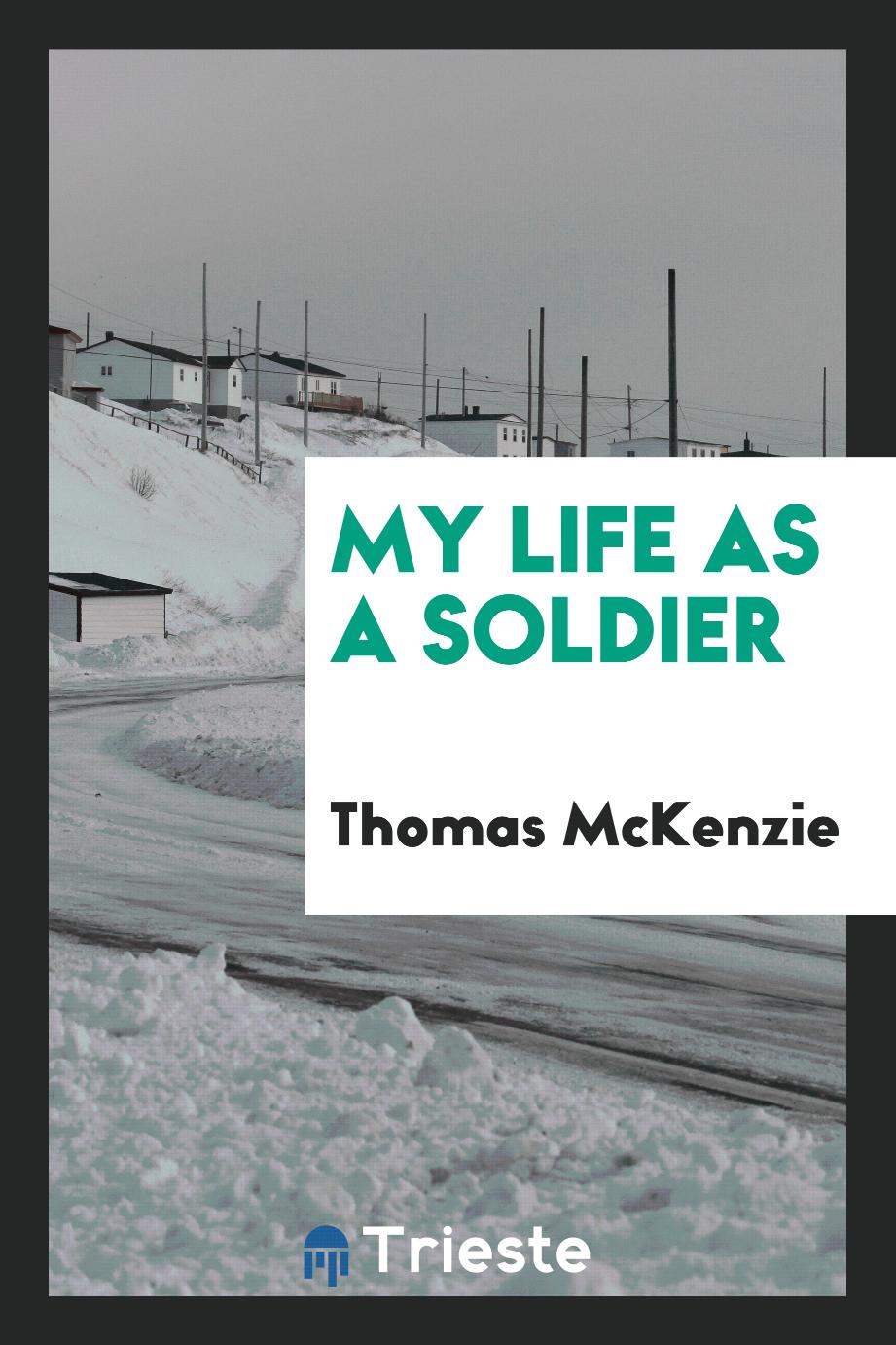 My life as a soldier
