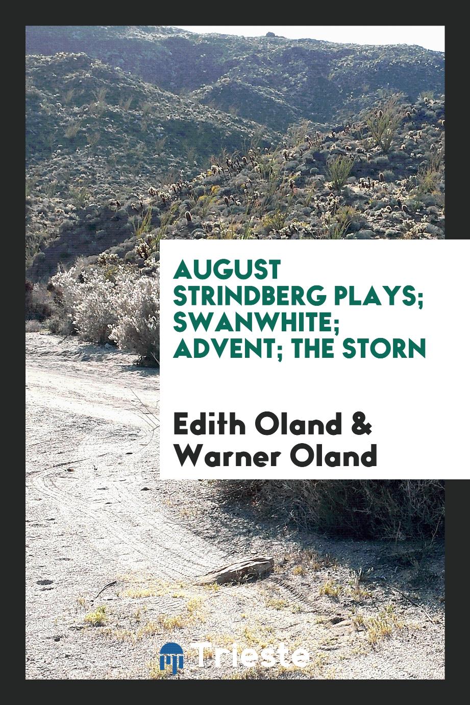 August Strindberg Plays; Swanwhite; Advent; The Storn