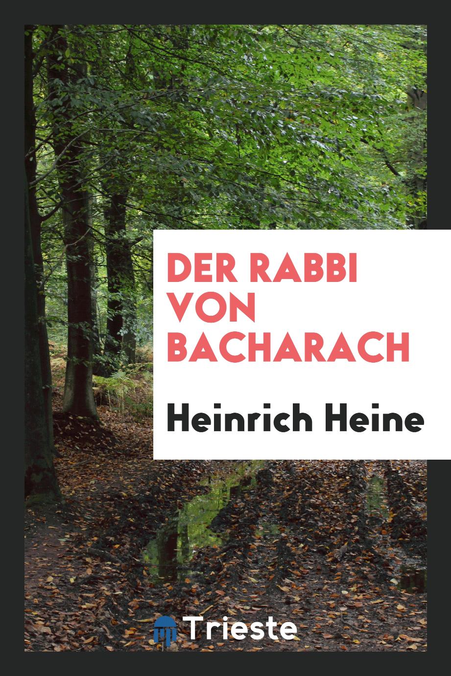 Heinrich Heine - Der Rabbi von Bacharach