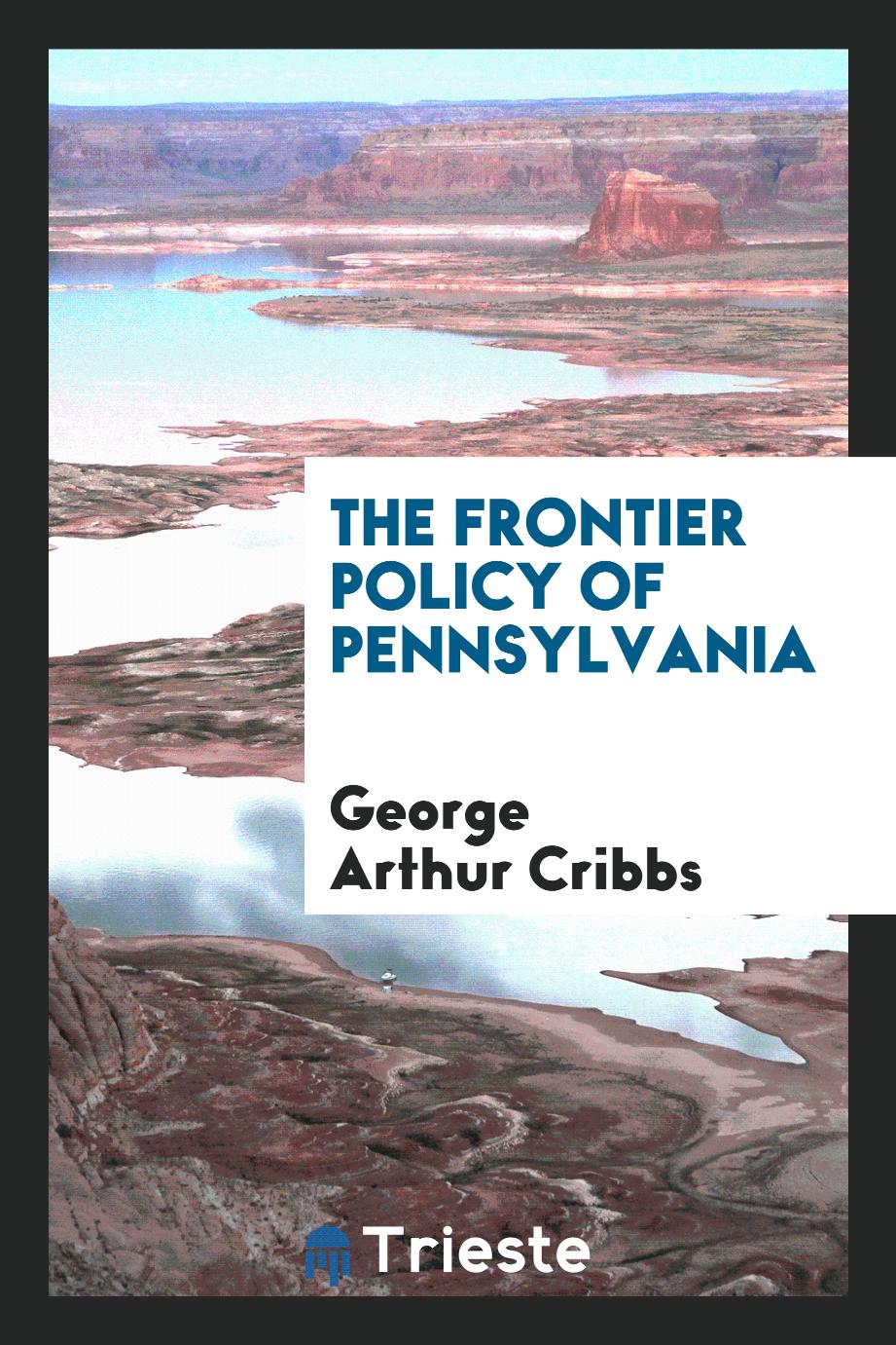 The Frontier Policy of Pennsylvania