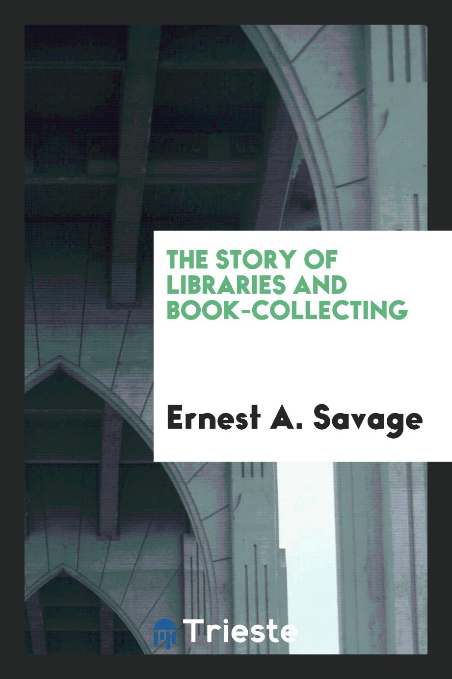 The story of libraries and book-collecting