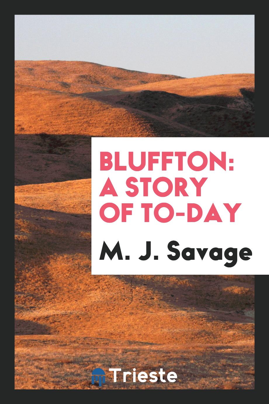 Bluffton: A Story of To-Day