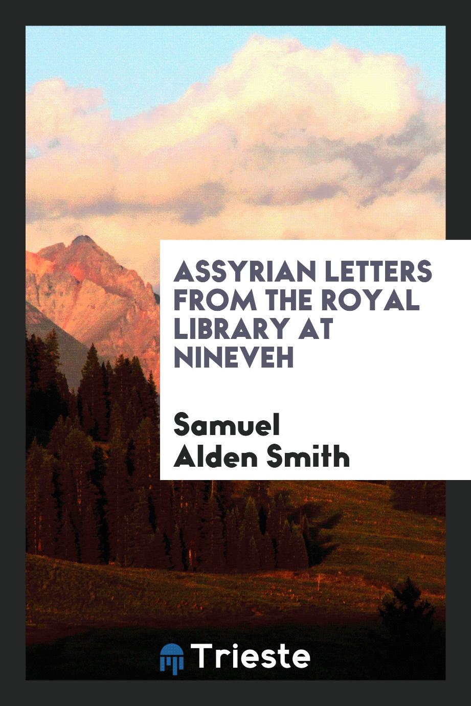 Assyrian Letters from the Royal Library at Nineveh