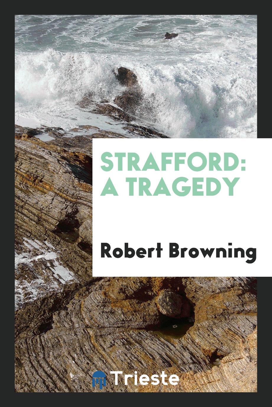Strafford: A Tragedy