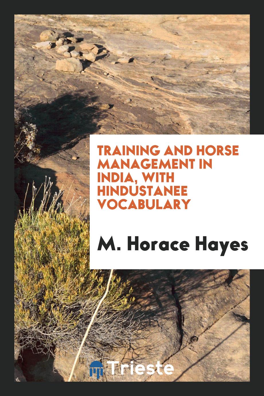 Training and horse management in India, with Hindustanee vocabulary