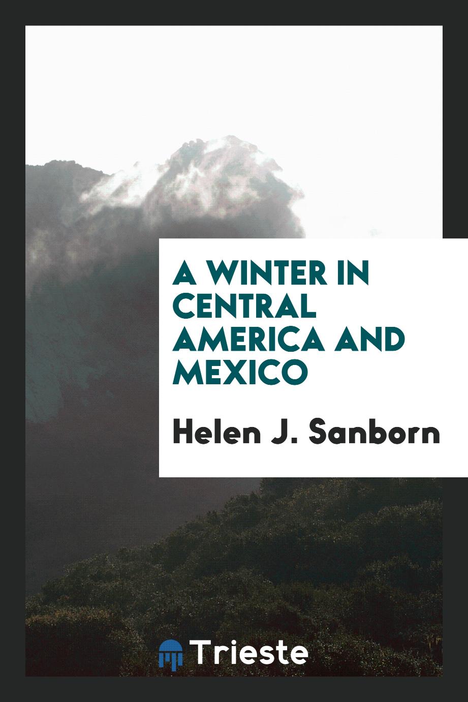A Winter in Central America and Mexico