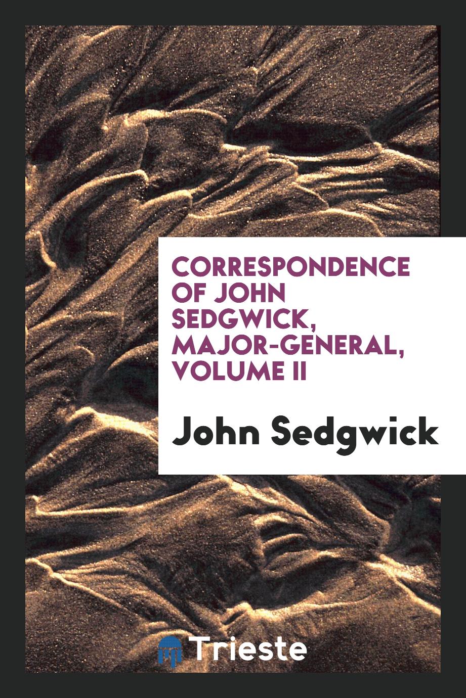 Correspondence of John Sedgwick, Major-General, Volume II