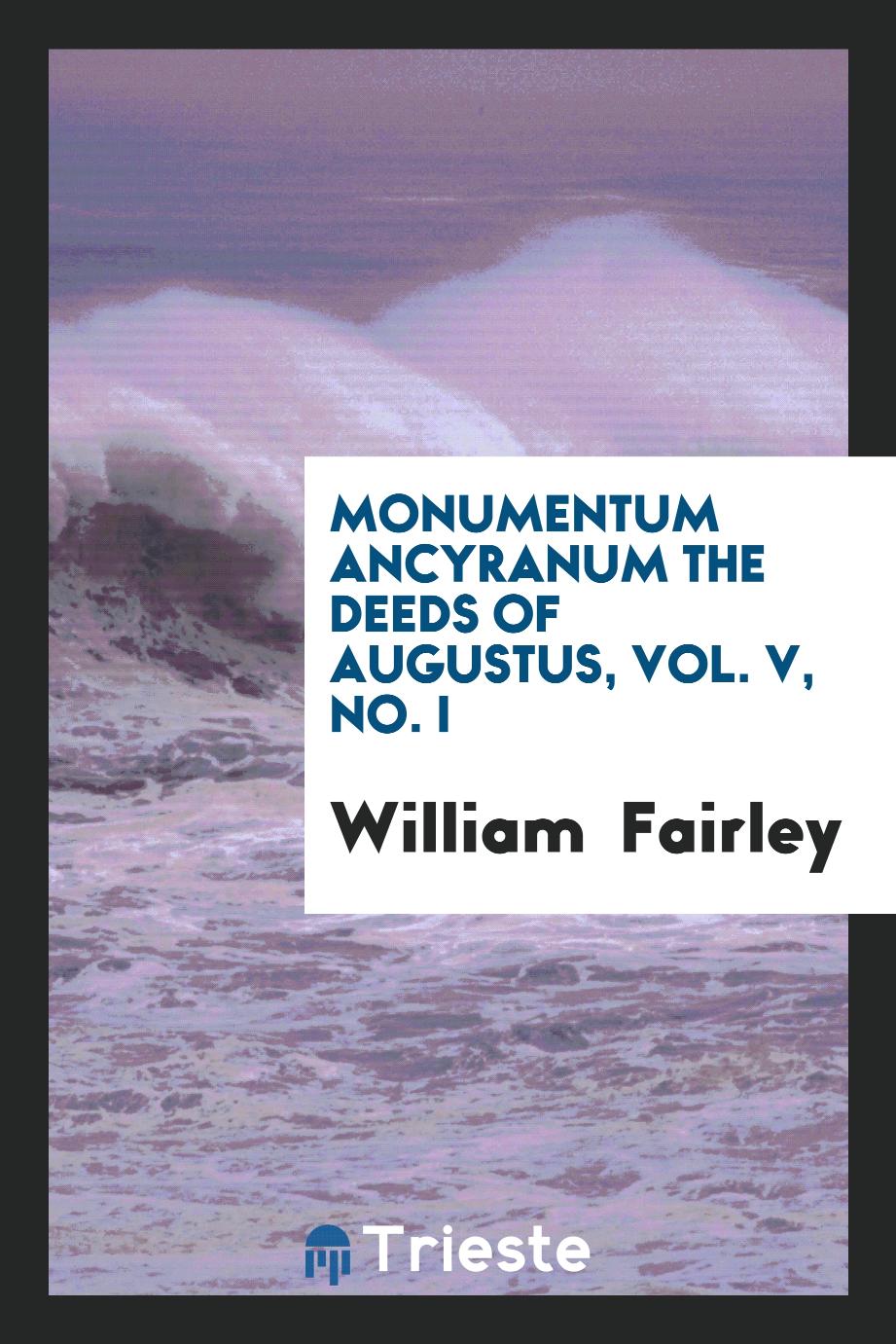 Monumentum Ancyranum The Deeds of Augustus, Vol. V, No. I