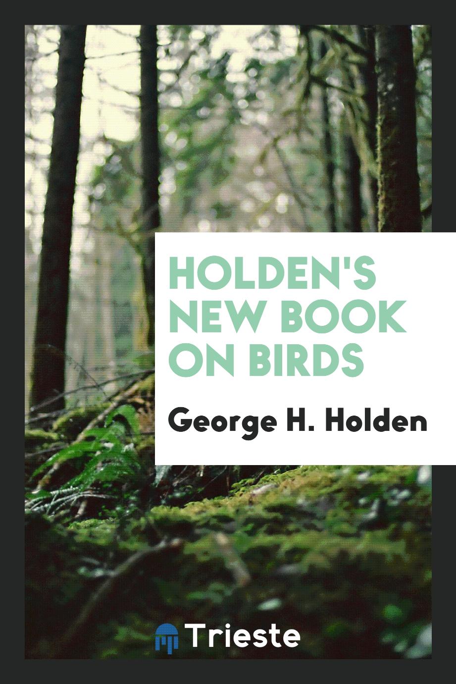 Holden's New Book on Birds