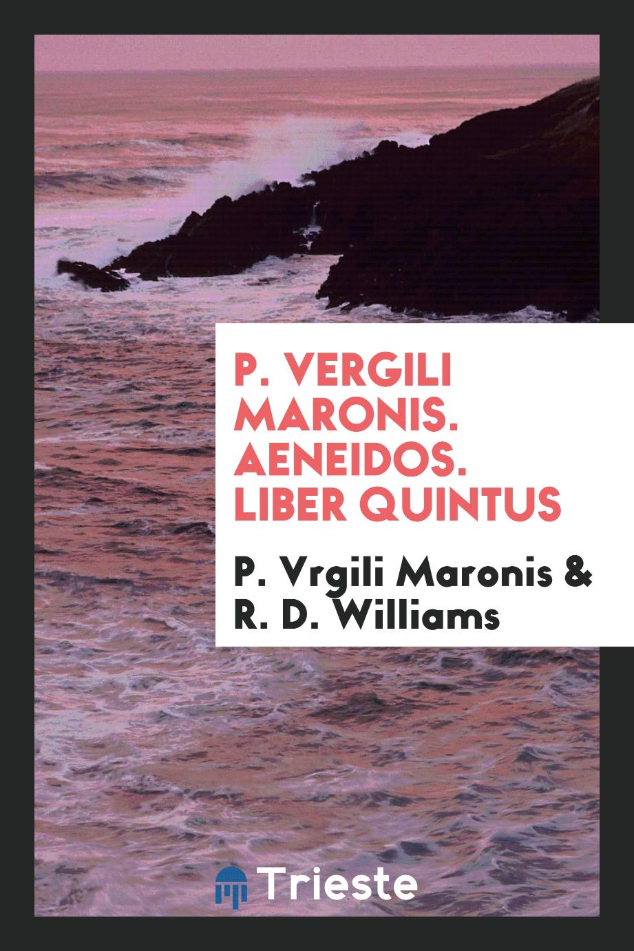 P. Vergili Maronis. Aeneidos. Liber quintus
