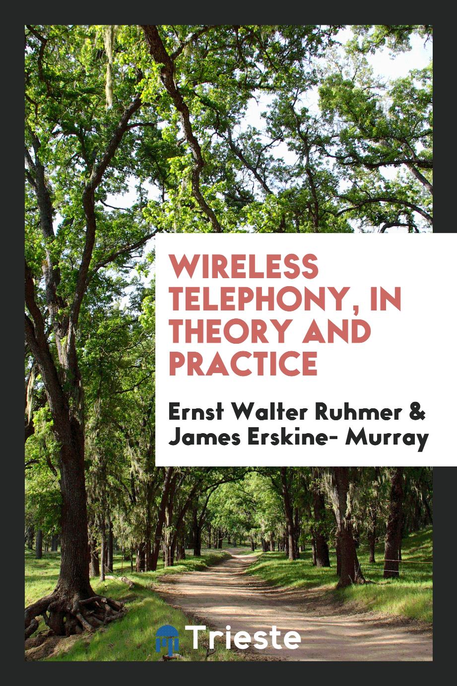 Wireless telephony, in theory and practice