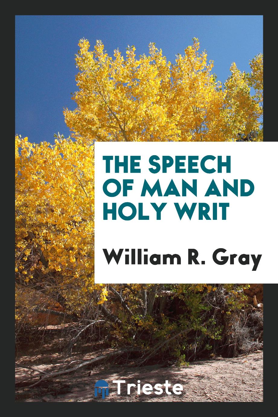 The speech of man and Holy Writ