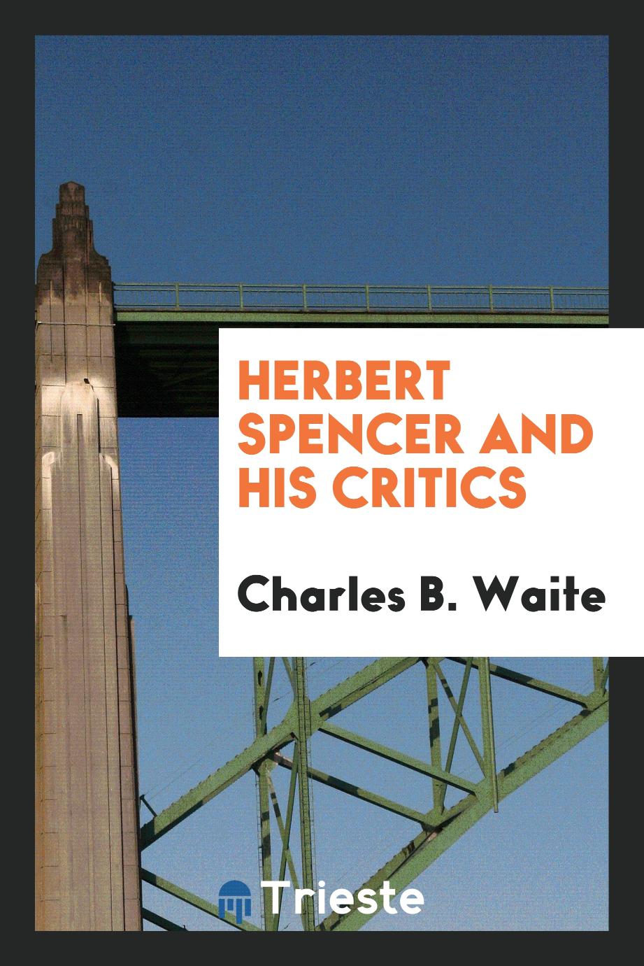 Herbert Spencer and his critics