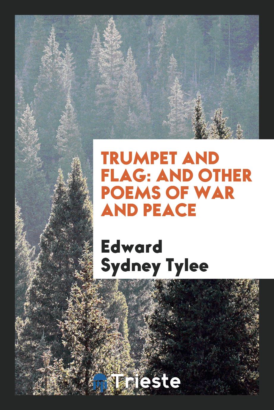 Trumpet and Flag: And Other Poems of War and Peace