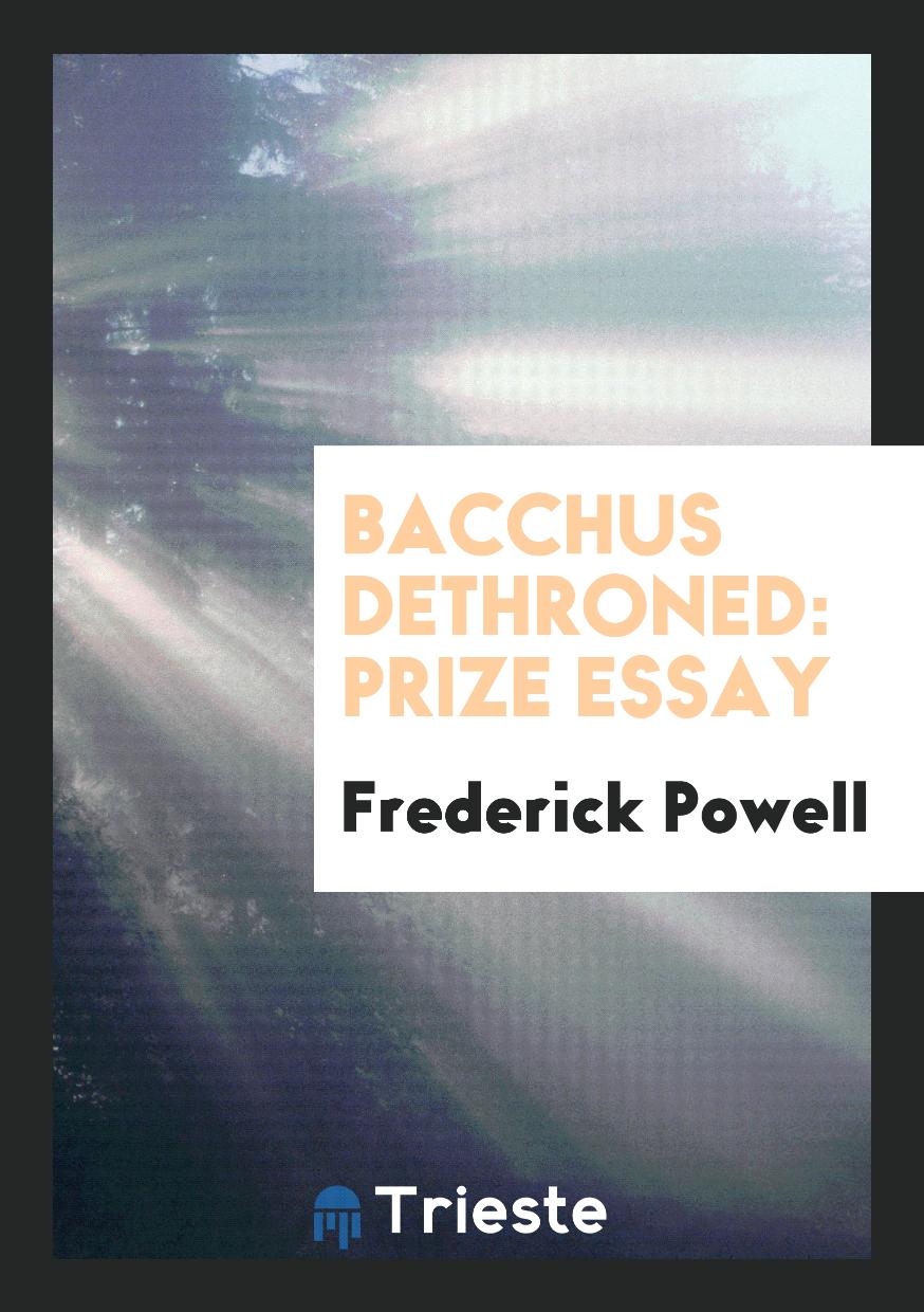 Bacchus Dethroned: Prize Essay