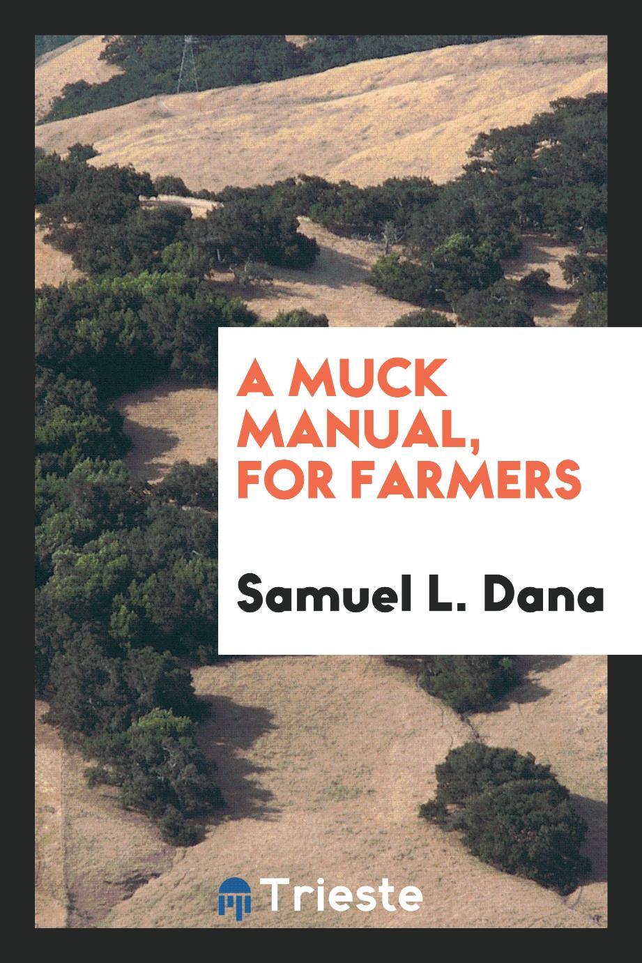 A muck manual, for farmers