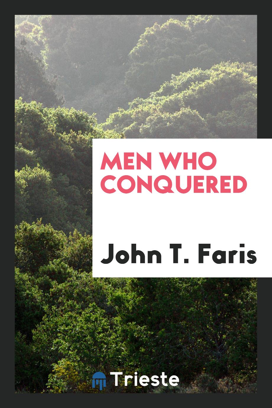 Men who conquered
