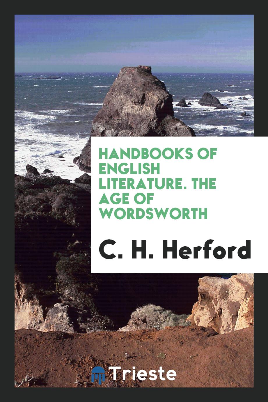 Handbooks of English Literature. The Age of Wordsworth