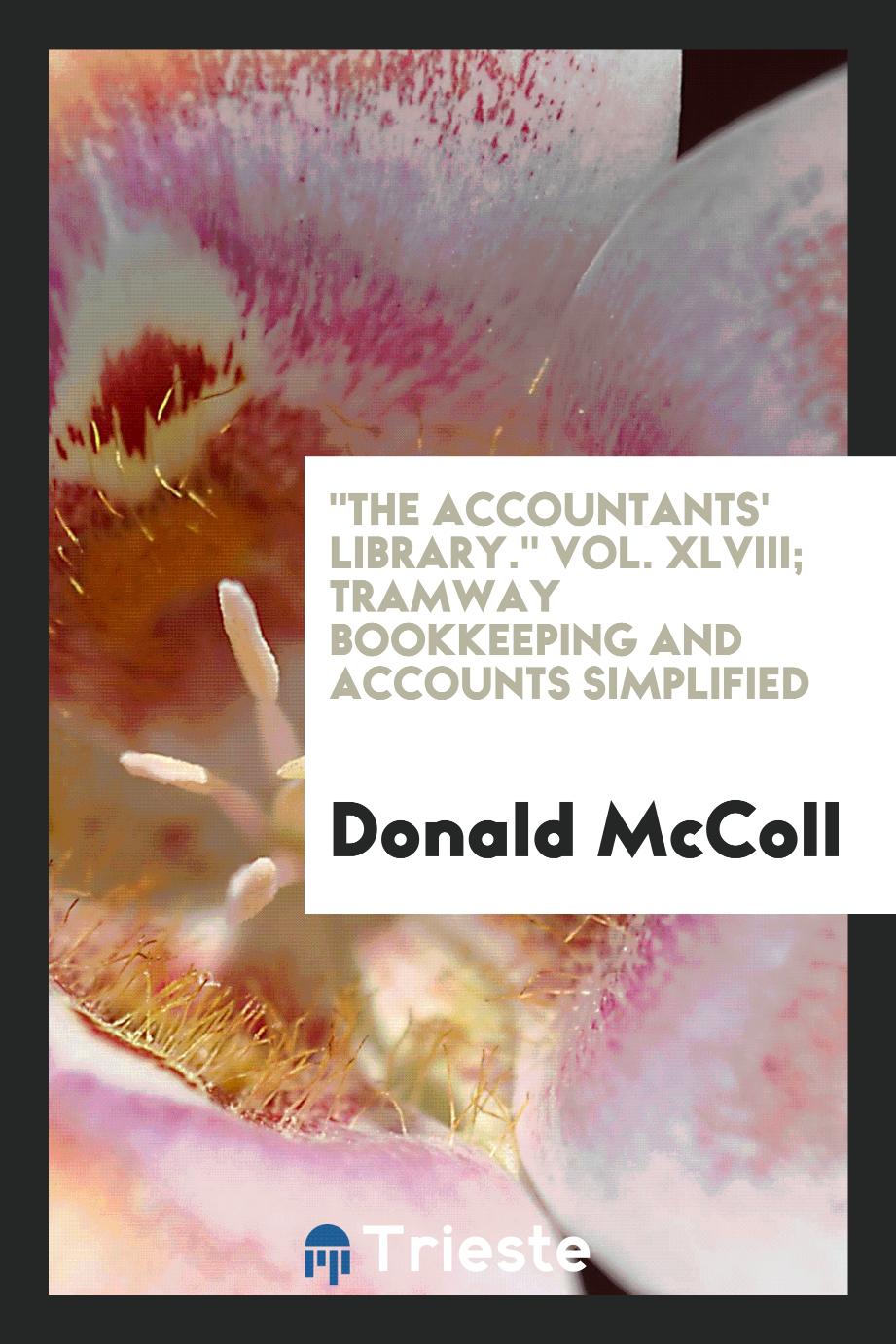 "The accountants' library." Vol. XLVIII; Tramway Bookkeeping and Accounts Simplified