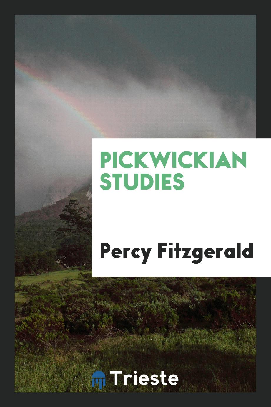 Pickwickian Studies