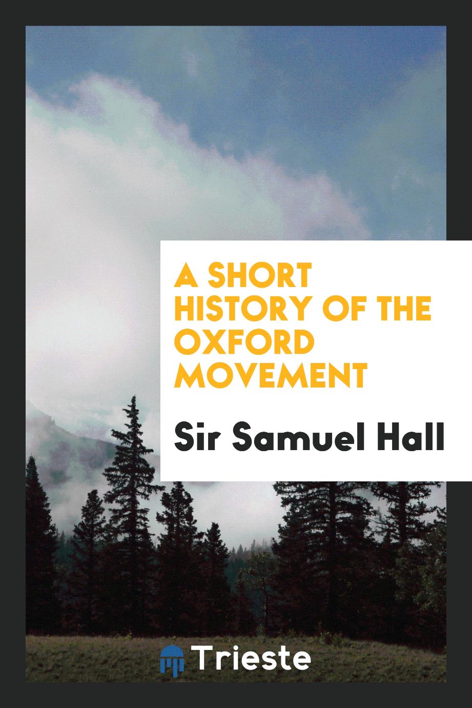 A short history of the Oxford movement
