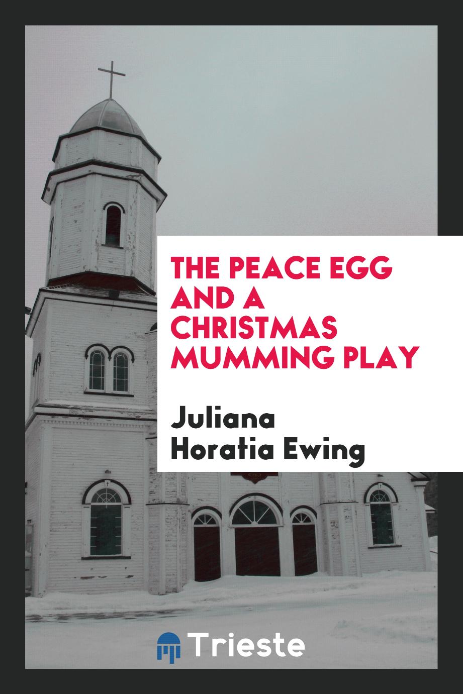 The Peace Egg and a Christmas Mumming Play