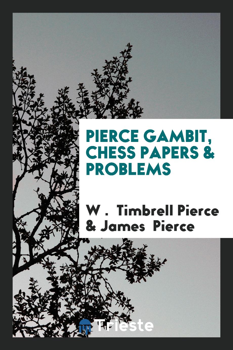 Pierce Gambit, Chess Papers & Problems