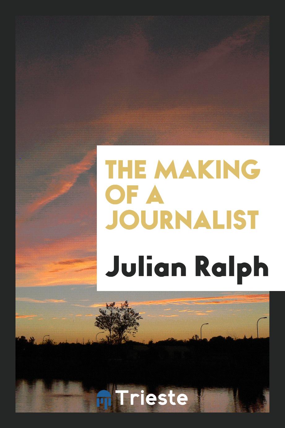 The making of a journalist