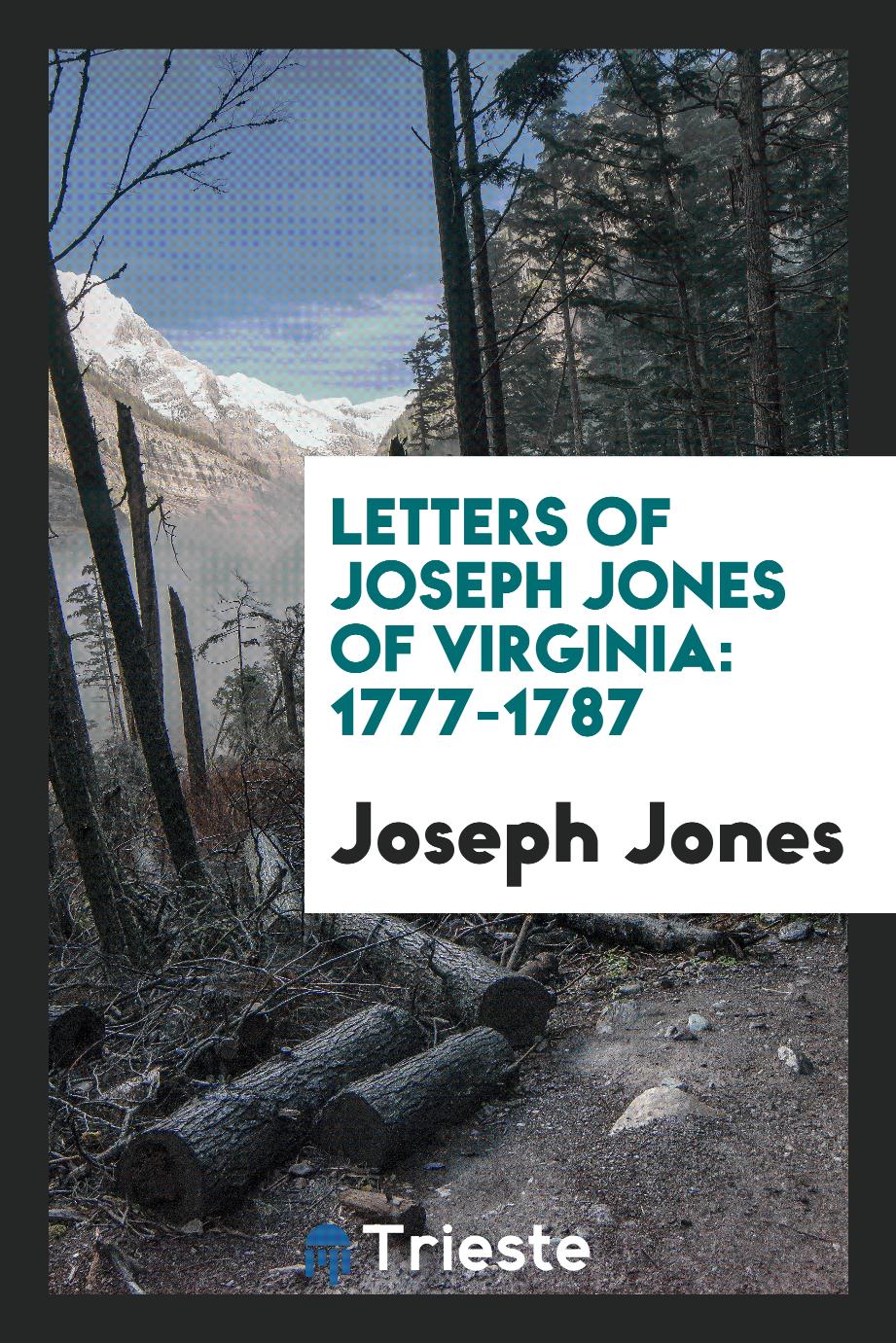 Letters of Joseph Jones of Virginia: 1777-1787