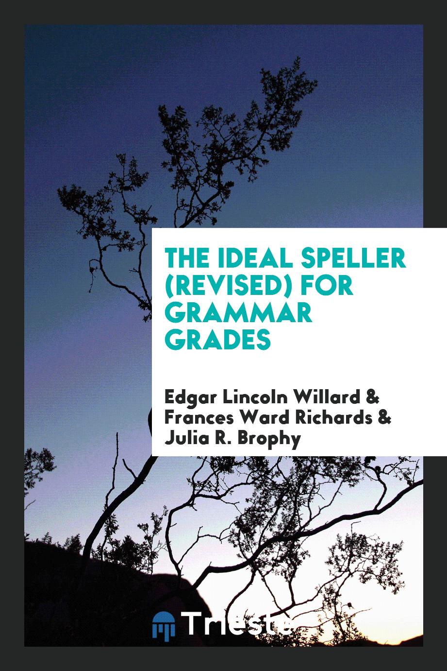 The Ideal Speller (Revised) for Grammar Grades
