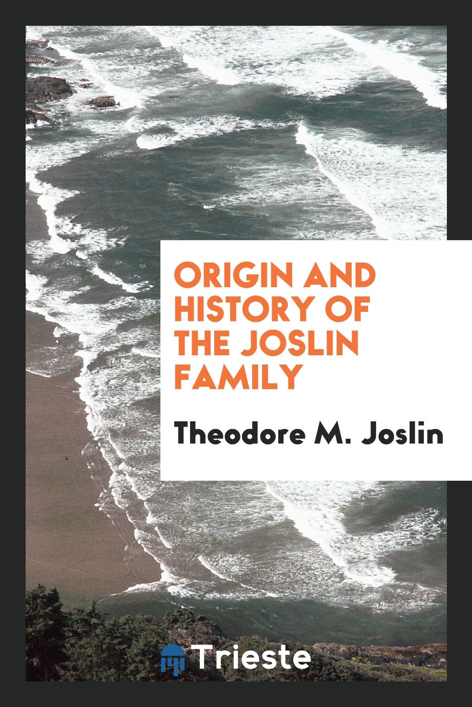 Origin and history of the Joslin family